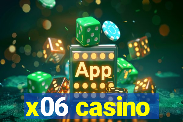 x06 casino